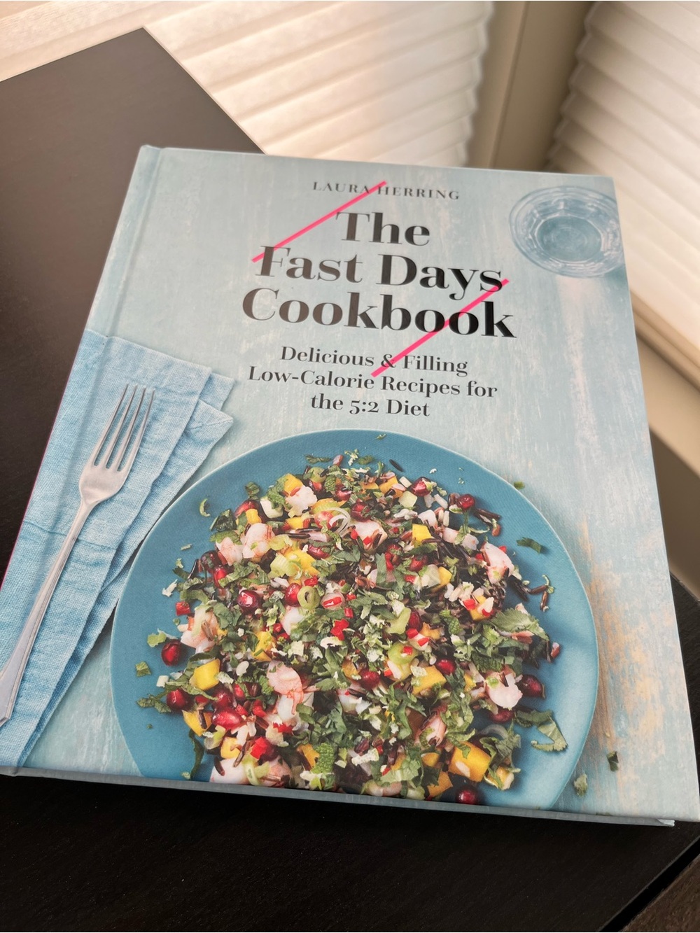 The Fast Days Cookbook by Laura Herring